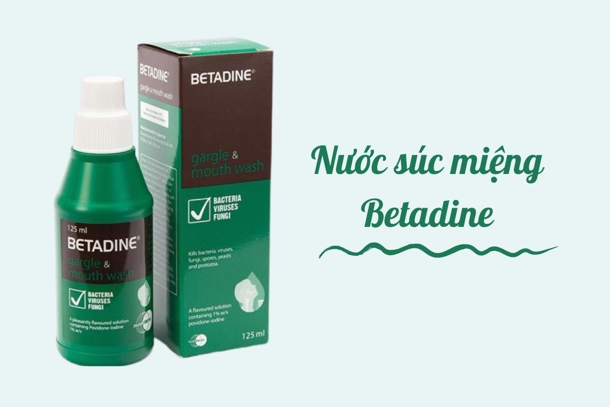 nước súc miệng betadine