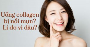 Uống Collagen bị nổi mụn?