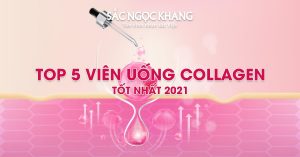 Review Nhanh – Top 5 Viên Uống Collagen Tốt Nhất 2021